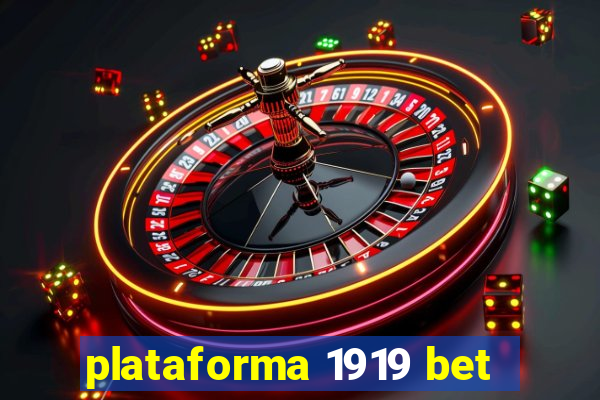 plataforma 1919 bet